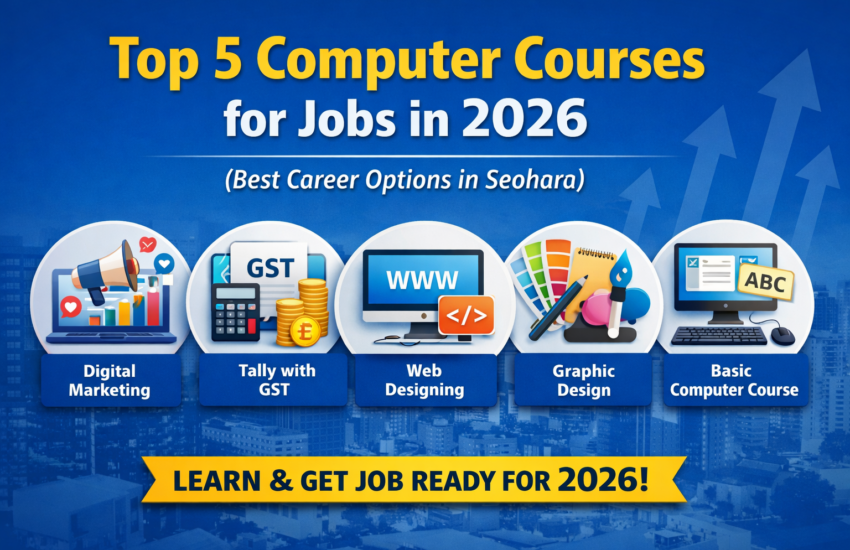 Top 5 computer courses for jobs in 2026 in Seohara including digital marketing, tally, web designing and graphic design
